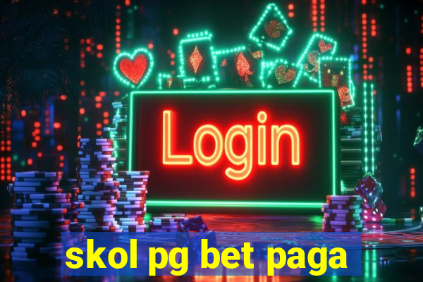 skol pg bet paga